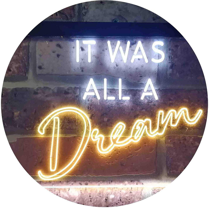 It was All a Dream LED Light Sign - Way Up Gifts