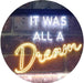 It was All a Dream LED Light Sign - Way Up Gifts