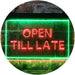 Open Till Late LED Light Sign - Way Up Gifts