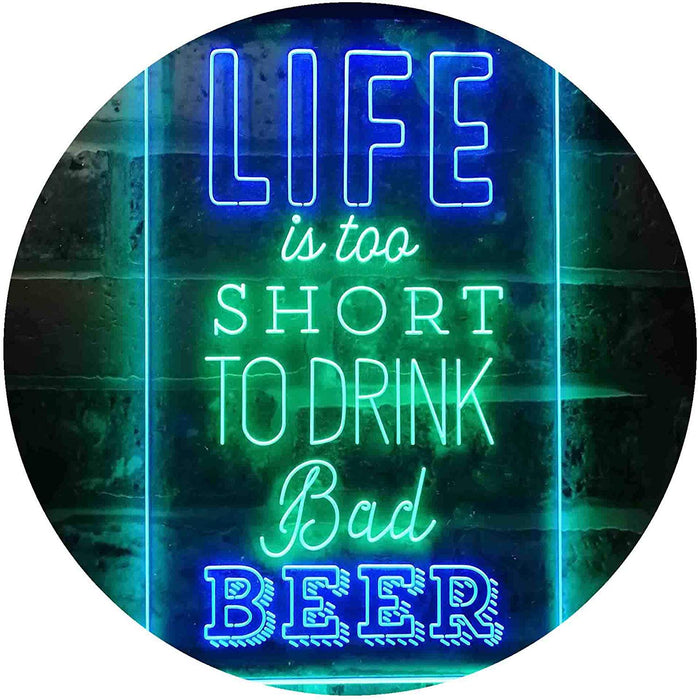 Life Too Short to Drink Bad Beer LED Light Sign - Way Up Gifts