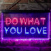 Motivational Quote Do What You Love LED Light Sign - Way Up Gifts