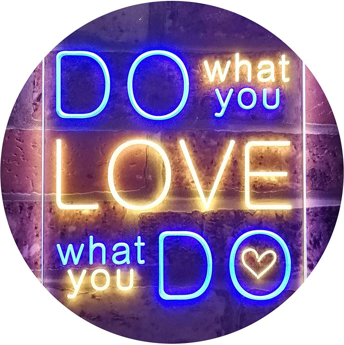 Do What You Love What You Do LED Light Sign - Way Up Gifts