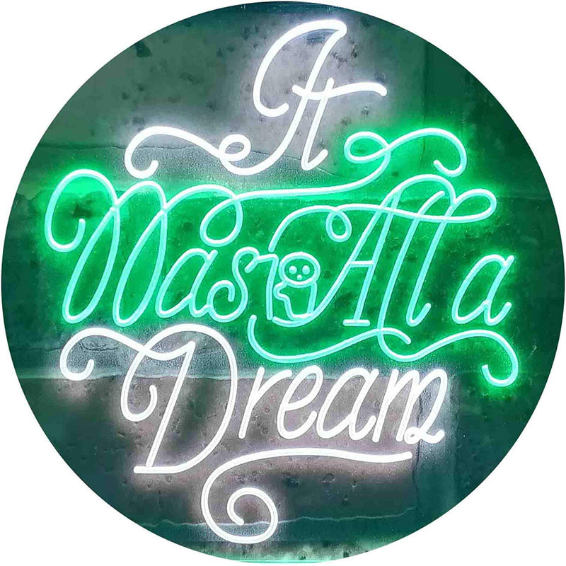 It was All a Dream LED Light Sign - LED Gift Works