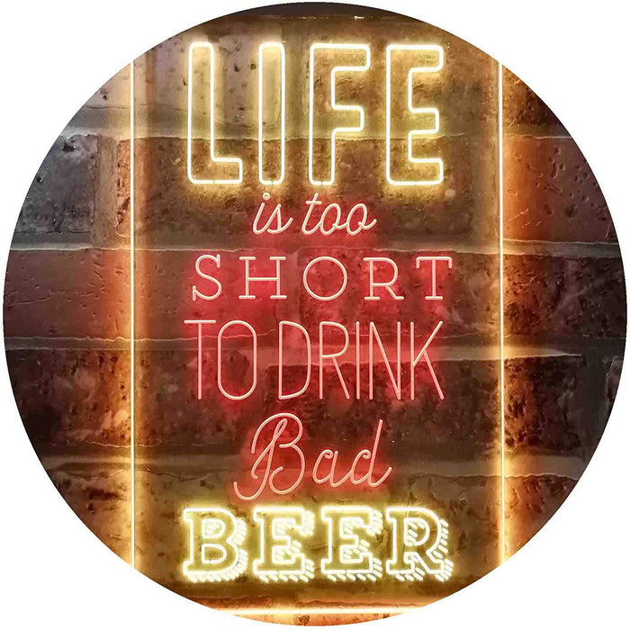 Life Too Short to Drink Bad Beer LED Light Sign - Way Up Gifts