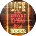 Life Too Short to Drink Bad Beer LED Light Sign - Way Up Gifts