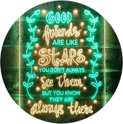 Good Friends Like Stars Always There LED Light Sign - LED Gift Works