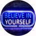 Motivational Quote Believe In Yourself LED Light Sign - Way Up Gifts
