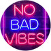 No Bad Vibes Room Display LED Light Sign - Way Up Gifts