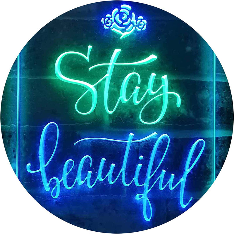 Stay Beautiful LED Light Sign - LED Gift Works