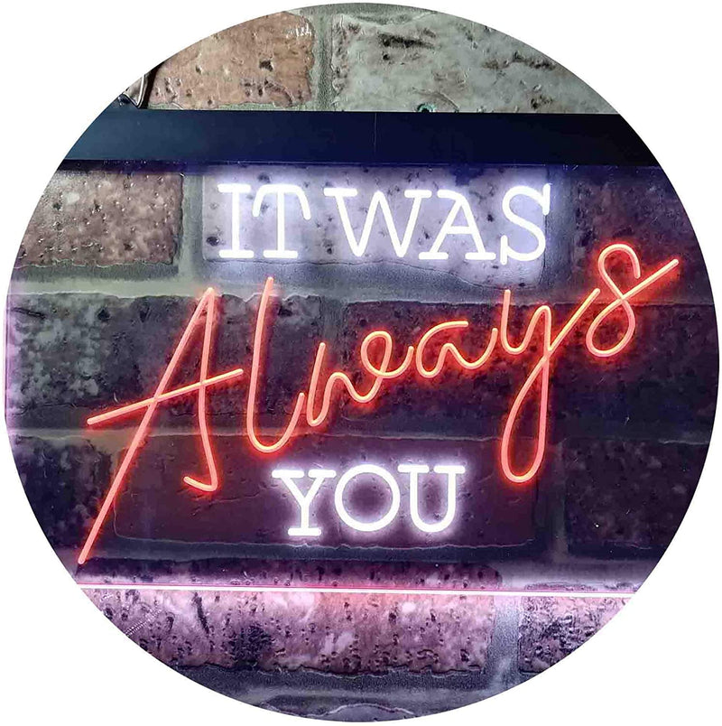Bedroom Quote It was Always You LED Light Sign - LED Gift Works