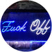 Fuck Off LED Light Sign - Way Up Gifts