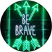 Arrows Be Brave LED Light Sign - Way Up Gifts
