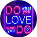 Do What You Love What You Do LED Light Sign - Way Up Gifts