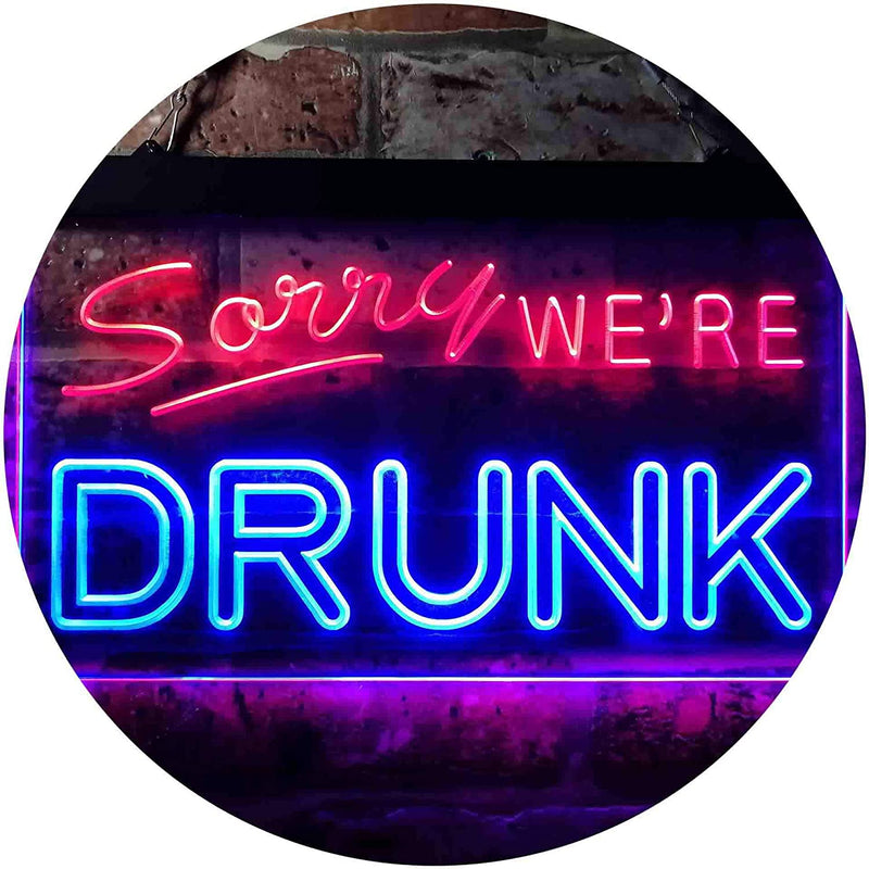 Funny Home Bar Decor Sorry We're Drunk LED Light Sign - LED Gift Works