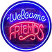 Welcome Friends LED Light Sign - Way Up Gifts