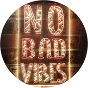 No Bad Vibes LED Light Sign - LED Gift Works