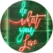 Do What You Love LED Light Sign - LED Gift Works