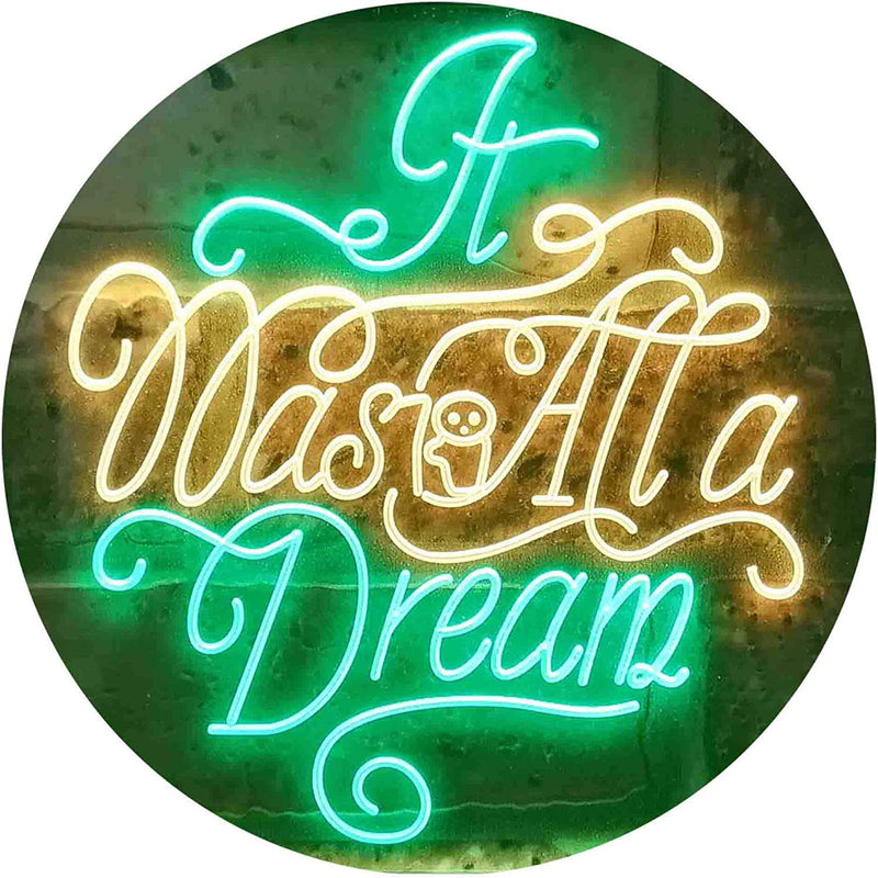 It was All a Dream LED Light Sign - LED Gift Works