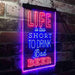 Life Too Short to Drink Bad Beer LED Light Sign - Way Up Gifts