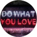 Motivational Quote Do What You Love LED Light Sign - Way Up Gifts