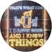 I Drink Beer and I Know Things Funny LED Light Sign - Way Up Gifts