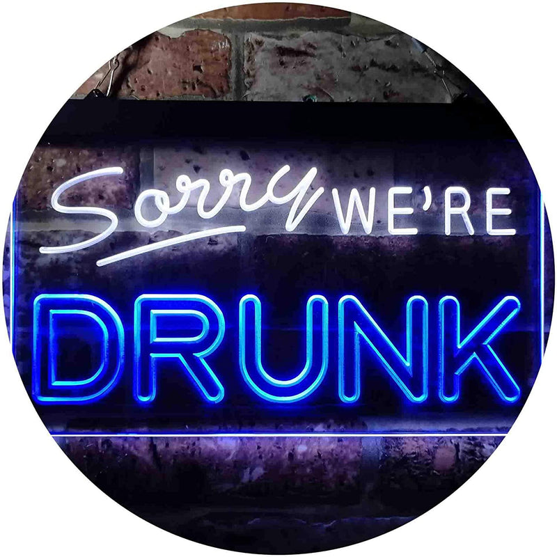 Funny Home Bar Decor Sorry We're Drunk LED Light Sign - LED Gift Works
