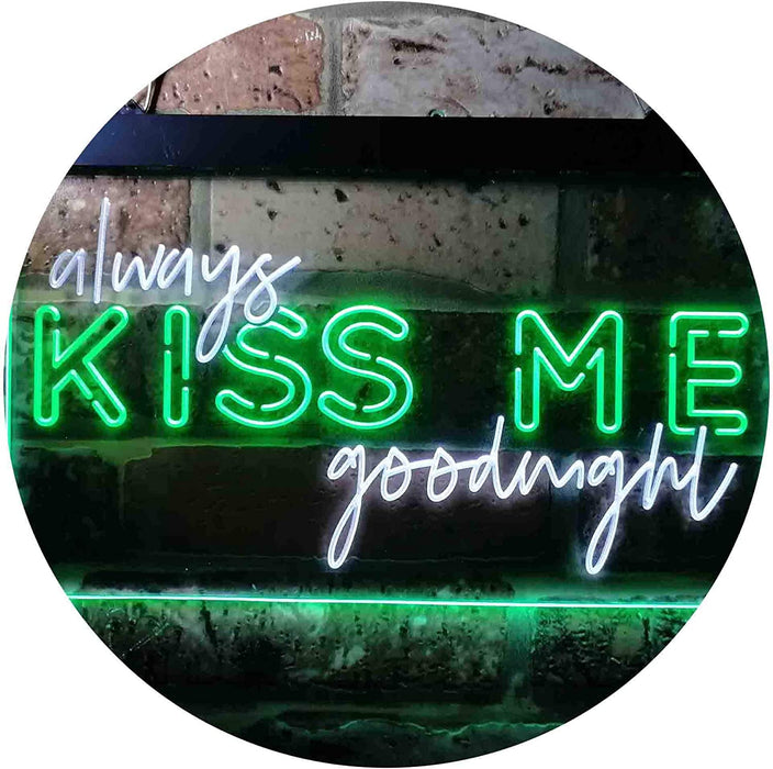 Always Kiss Me Goodnight LED Light Sign - Way Up Gifts
