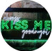 Always Kiss Me Goodnight LED Light Sign - Way Up Gifts