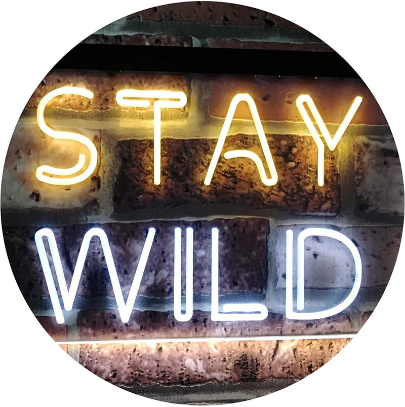 Stay Wild LED Light Sign - LED Gift Works