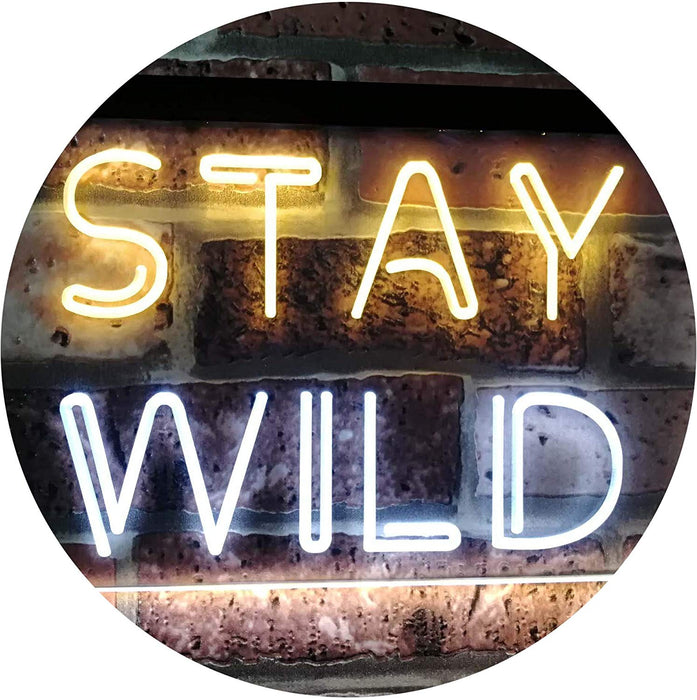 Stay Wild LED Light Sign - Way Up Gifts