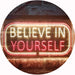 Motivational Quote Believe In Yourself LED Light Sign - Way Up Gifts