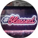 Hashtag Blessed LED Light Sign - Way Up Gifts