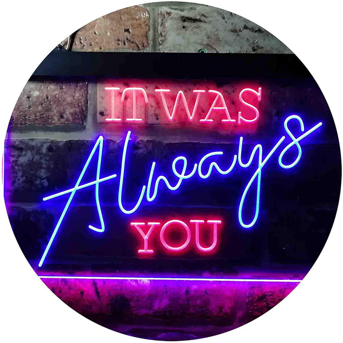 Bedroom Quote It was Always You LED Light Sign - Way Up Gifts