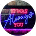 Bedroom Quote It was Always You LED Light Sign - Way Up Gifts
