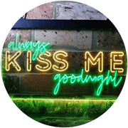 Always Kiss Me Goodnight LED Light Sign - LED Gift Works