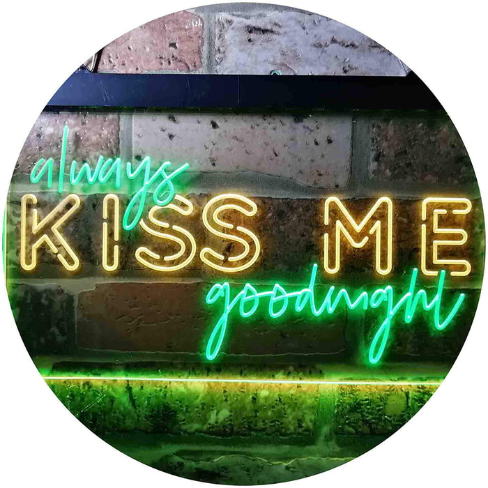 Always Kiss Me Goodnight LED Light Sign - Way Up Gifts