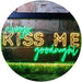 Always Kiss Me Goodnight LED Light Sign - Way Up Gifts