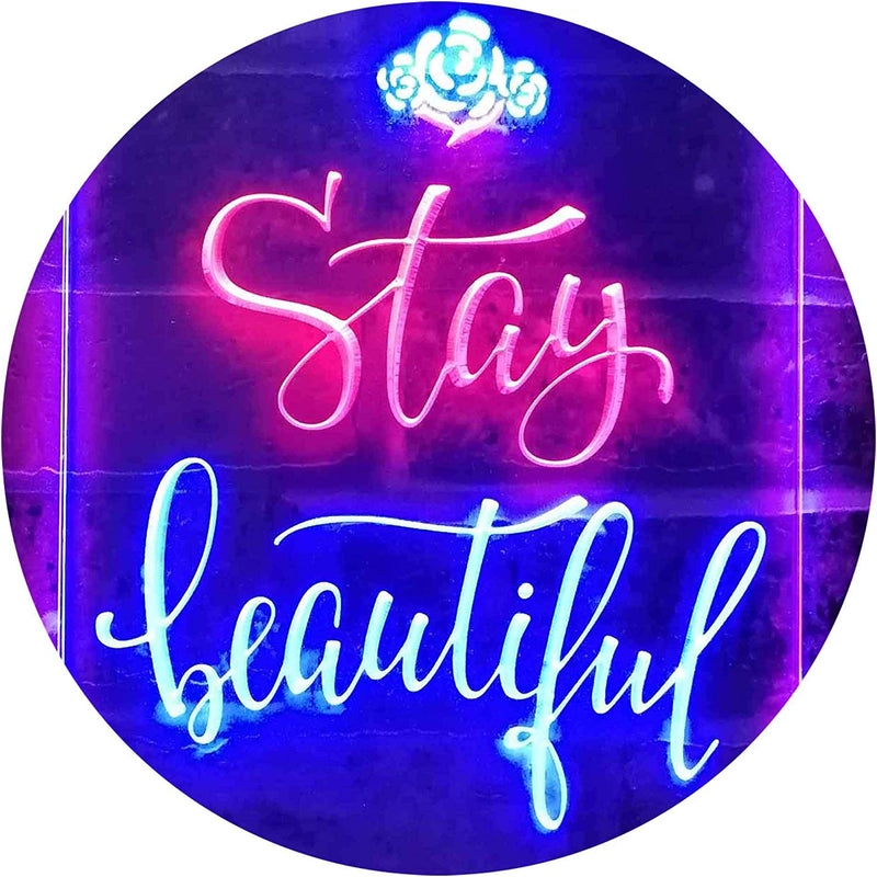 Stay Beautiful LED Light Sign - LED Gift Works