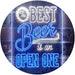 Best Beer is an Open One LED Light Sign - Way Up Gifts