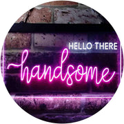 Boyfriend Gift Quote Hello There Handsome LED Light Sign - LED Gift Works