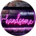 Boyfriend Gift Quote Hello There Handsome LED Light Sign - Way Up Gifts