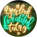 You Look Beautiful Today LED Light Sign - Way Up Gifts