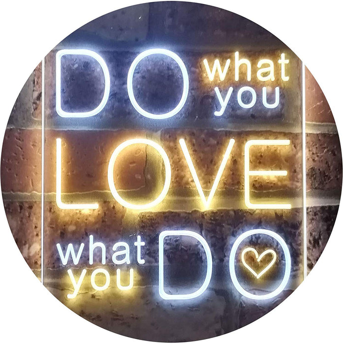 Do What You Love What You Do LED Light Sign - Way Up Gifts