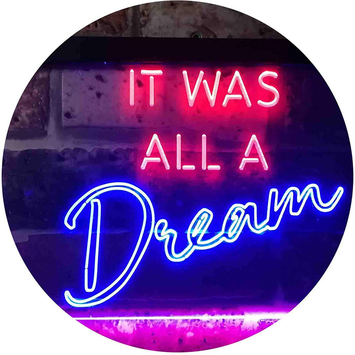 It was All a Dream LED Light Sign - Way Up Gifts