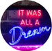 It was All a Dream LED Light Sign - Way Up Gifts