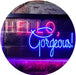 Hello Gorgeous LED Light Sign - Way Up Gifts