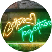 Love Heart Better Together LED Light Sign - LED Gift Works