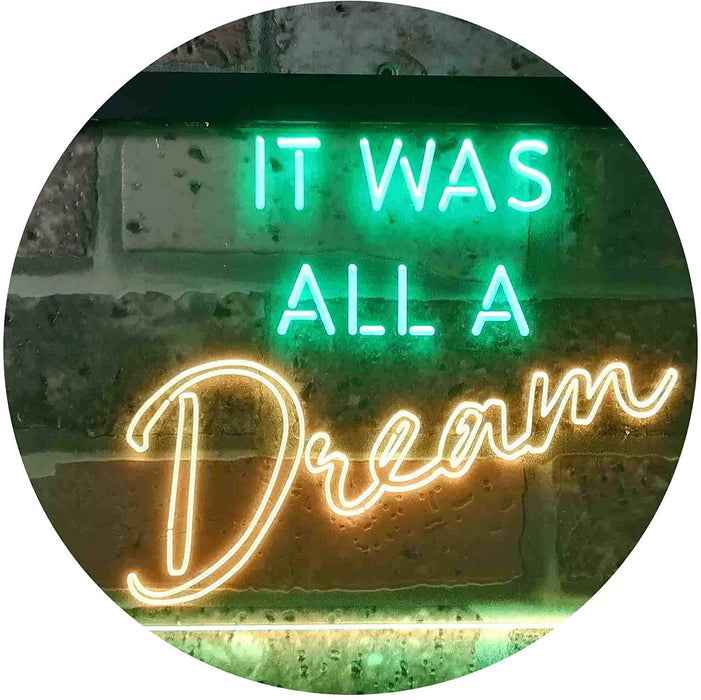 It was All a Dream LED Light Sign - Way Up Gifts