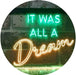 It was All a Dream LED Light Sign - Way Up Gifts