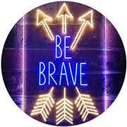 Arrows Be Brave LED Light Sign - LED Gift Works
